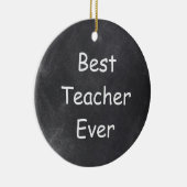 Beste leraar ooit in Chalkboard Design Gift Idee Keramisch Ornament (Rechts)