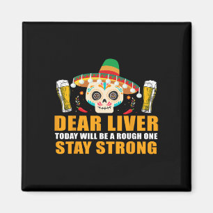 Beste lever, vandaag wordt een zware dag Cinco De Magneet