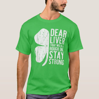 Beste lever vandaag zal een ruige zijn - blijf ste t-shirt