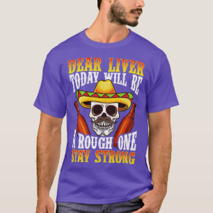 Beste lever vandaag zal een ruige zijn t-shirt