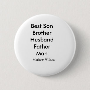 Beste man zoon echtgenoot vader citaten naam tekst ronde button 5,7 cm
