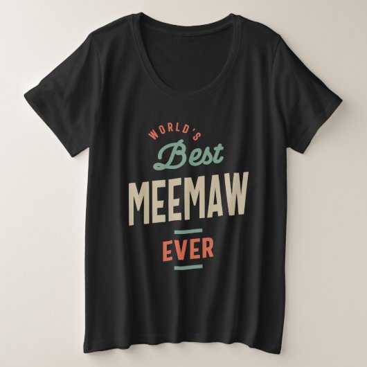 Beste Meemaw van de wereld - oma van mama Grote Maat T-shirt (Design voorkant)