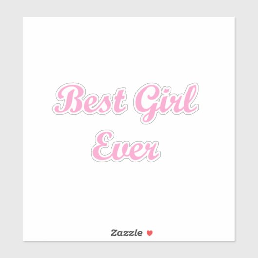 Beste meisje ooit sticker (Vel)