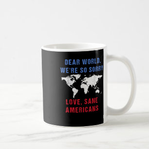 Beste mensen, het spijt ons zo voor de Amerikanen Koffiemok