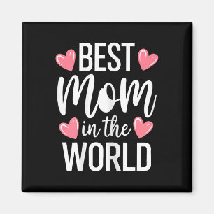 Beste moeder in de wereld Shirt Vrouwen Beste moed Magneet