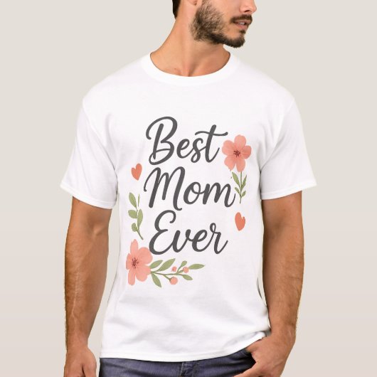 Beste moeder ooit - Floral Moederdag Design T-shirt (Voorkant)