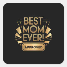 Beste moeder ooit, goedgekeurd - Golden Text Desig Vierkante Sticker