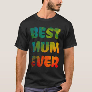 Beste moeder ooit schattige kleurrijke Moederdag w T-shirt