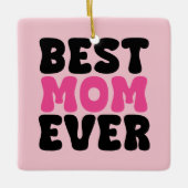 Beste Moeder ooit Typhografie Keramisch Ornament (Voorkant)