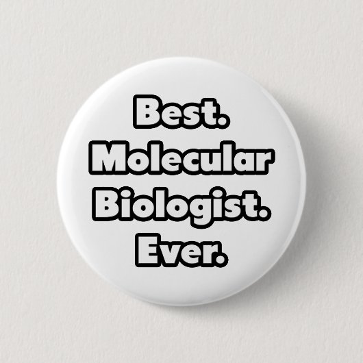 Beste. Moleculair Bioloog. Ooit. Ronde Button 5,7 Cm (Voorkant)
