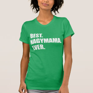 Beste Nagymama ooit Hongaarse grootmoeder T-shirt