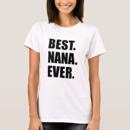 Beste Nana Ever T-shirt