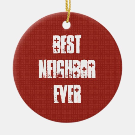 Beste NEIGHBOR ooit Rood en Wit Cadeauidee Keramisch Ornament (Voorkant)