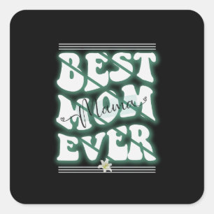 Beste ontwerp van mama ooit vierkante sticker