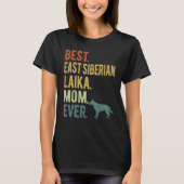 Beste Oost-Siberische Laika Moeder ooit Hond Moede T-shirt (Voorkant)