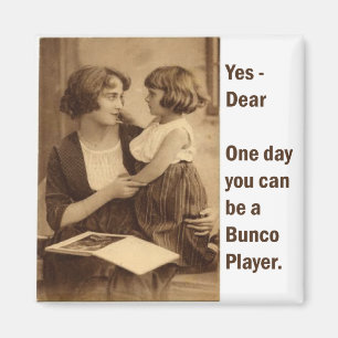 beste , op een dag kun je een bunco speler worden magneet