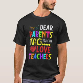 Beste ouders jullie zijn aan de beurt Liefs, juf T-shirt