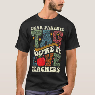 Beste Ouders Label Je bent It Love Teachers T-shirt