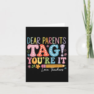 Beste ouders Tag You're It Love Leerkrachten Laats Kaart