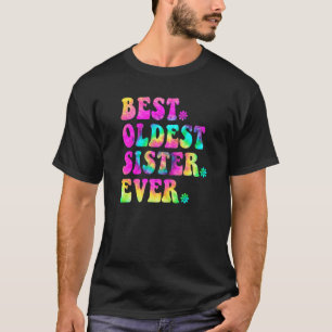 Beste Oudste Zusje Verjaardag Moederdag T-shirt