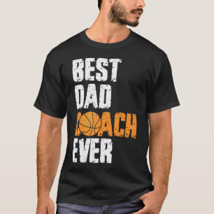 Beste Pap Coach Ooit Basketbal Voor Coach Vader T-shirt