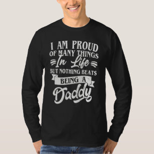 Beste Papa Ooit Ik Ben Trots Op Veel Dingen Dat Ik T-shirt