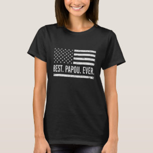 Beste Papou Ooit Amerikaanse Vlag Papou Voor Vader T-shirt