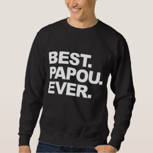 Beste Papou ooit Vaderdag cadeaus voor opa Trui