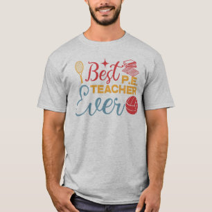 Beste PE-leraar ooit Liefhebber van lichamelijke o T-shirt