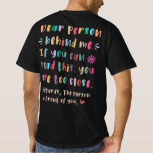 Beste persoon achter me, als je deze T-Shir kunt l T-shirt