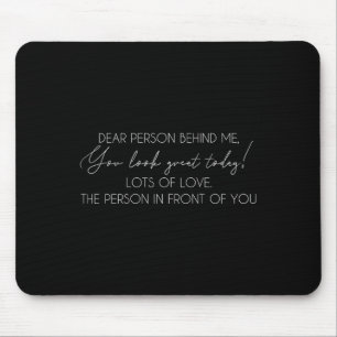 Beste Persoon Achter Me De Wereld Is Een Betere Pl Muismat