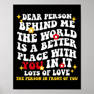 Beste Persoon Achter Me De Wereld Is Een Betere Pl Poster