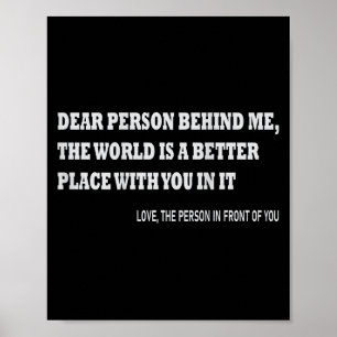 Beste Persoon Achter Me De Wereld Is Een Betere Pl Poster