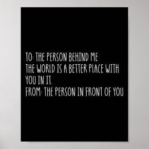 Beste Persoon Achter Me De Wereld Is Een Betere Pl Poster