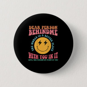 Beste Persoon Achter Me De Wereld Is Een Betere Pl Ronde Button 5,7 Cm