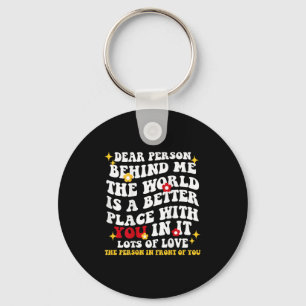Beste Persoon Achter Me De Wereld Is Een Betere Pl Sleutelhanger