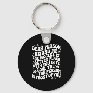 Beste Persoon Achter Me De Wereld Is Een Betere Pl Sleutelhanger