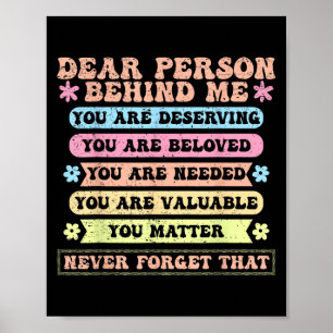 Beste Persoon Achter Me Je Bent Waardig Geliefd Ee Poster