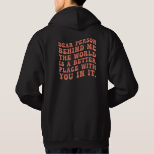 Beste Persoon Achter Me Shirt Positieve Boodschap