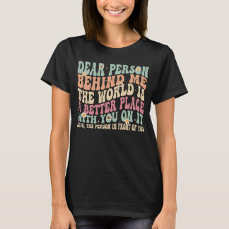 Beste persoon achter mij de wereld is een betere p t-shirt