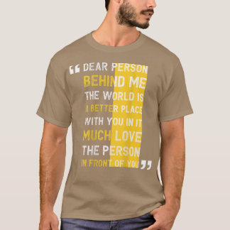 Beste persoon achter mij De wereld is een betere p T-shirt
