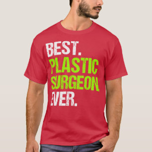 Beste plastische chirurg ooit t-shirt