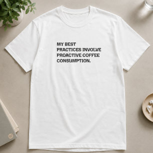 Beste praktijken Proactieve koffieconsumptie Grapp T-shirt