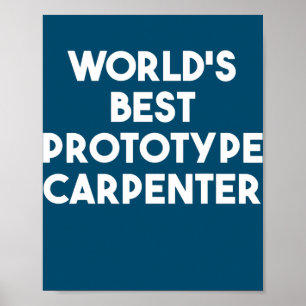 Beste prototype timmerman ter wereld poster