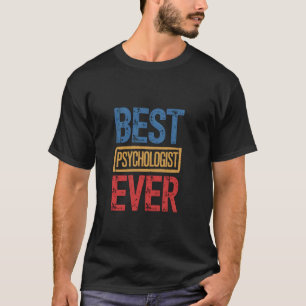 Beste Psycholoog Ooit Collega Echtgenoot Vrouwen M T-shirt