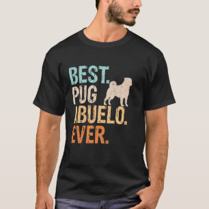 Beste Pug Abuelo Ooit Hond Liefhebber Opa Grappig T-shirt