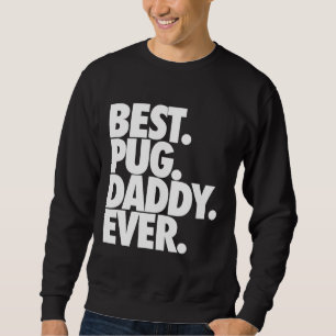 Beste Pug Daddy Ooit - Dog Pug Father Gift Classic Trui