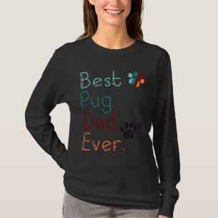 BESTE PUG PAPA OOIT Ik hou van je PUG cadeau VOOR T-shirt