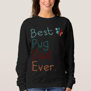 BESTE PUG PAPA OOIT Ik hou van je PUG cadeau VOOR  Trui