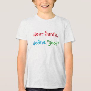 Beste Santa Define Good Funny Kinder kerstshirt Tri-Blend Shirt